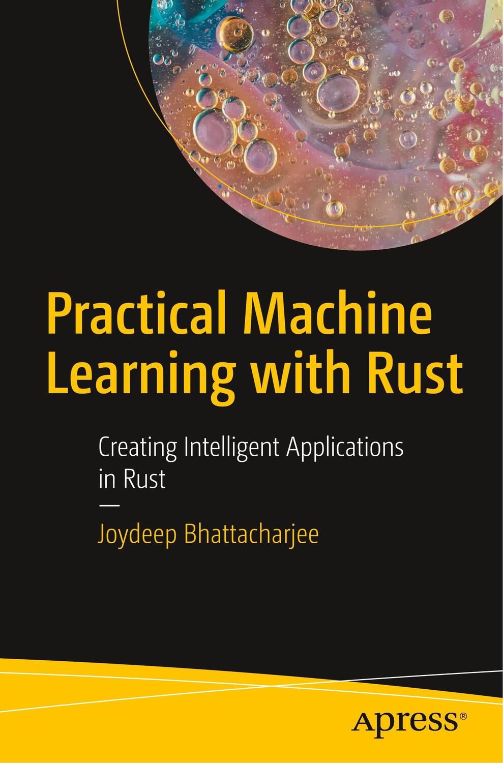 Cover: 9781484251201 | Practical Machine Learning with Rust | Joydeep Bhattacharjee | Buch