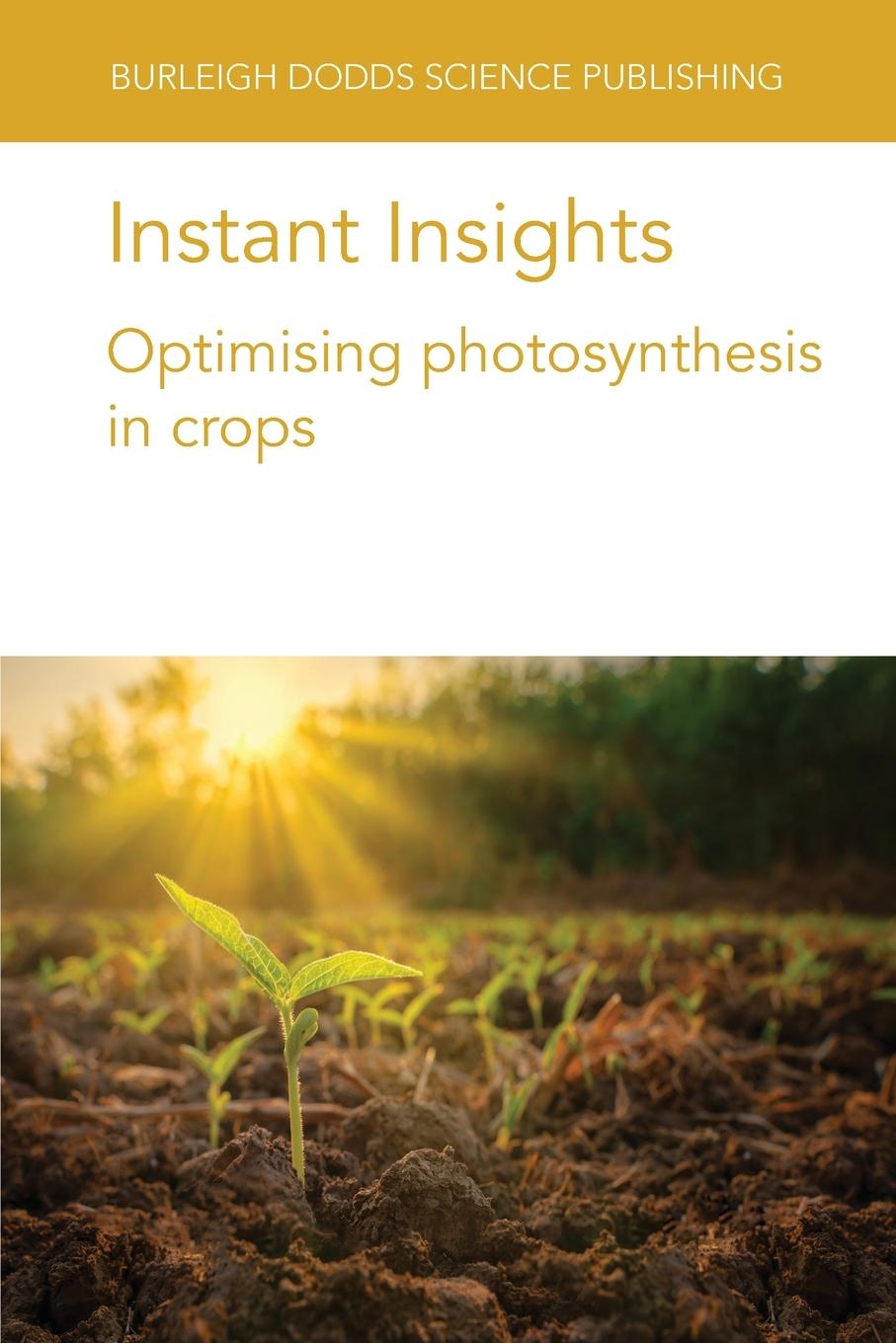 Cover: 9781801466479 | Instant Insights | Optimising photosynthesis in crops | Raines (u. a.)