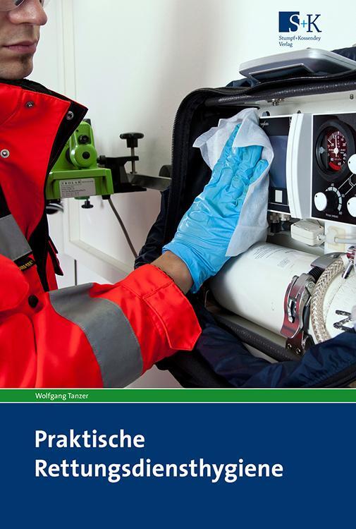 Cover: 9783943174731 | Praktische Rettungsdiensthygiene | Wolfgang Tanzer | Taschenbuch
