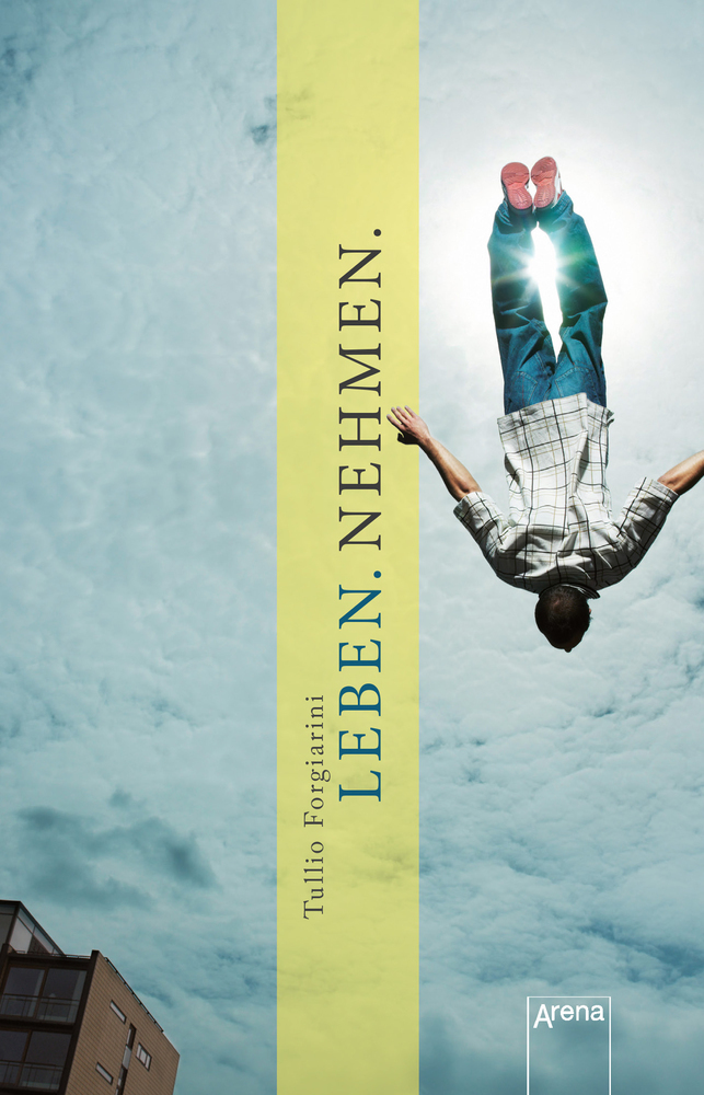 Cover: 9783401605708 | Leben. Nehmen. | Tullio Forgiarini | Taschenbuch | 152 S. | Deutsch