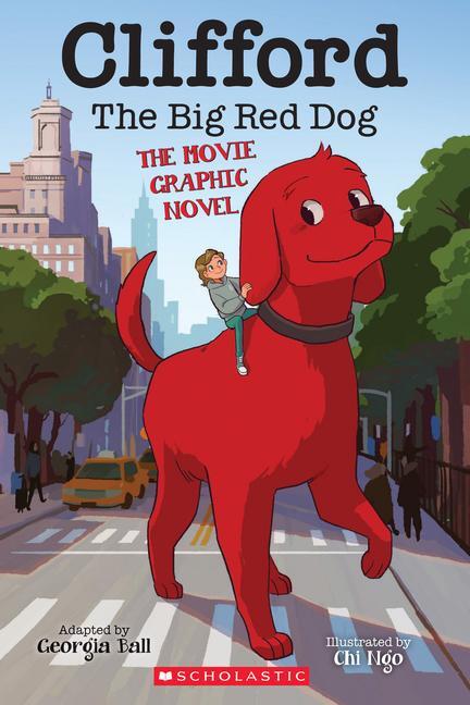 Cover: 9781338665109 | Clifford the Big Red Dog: The Movie Graphic Novel | Georgia Ball