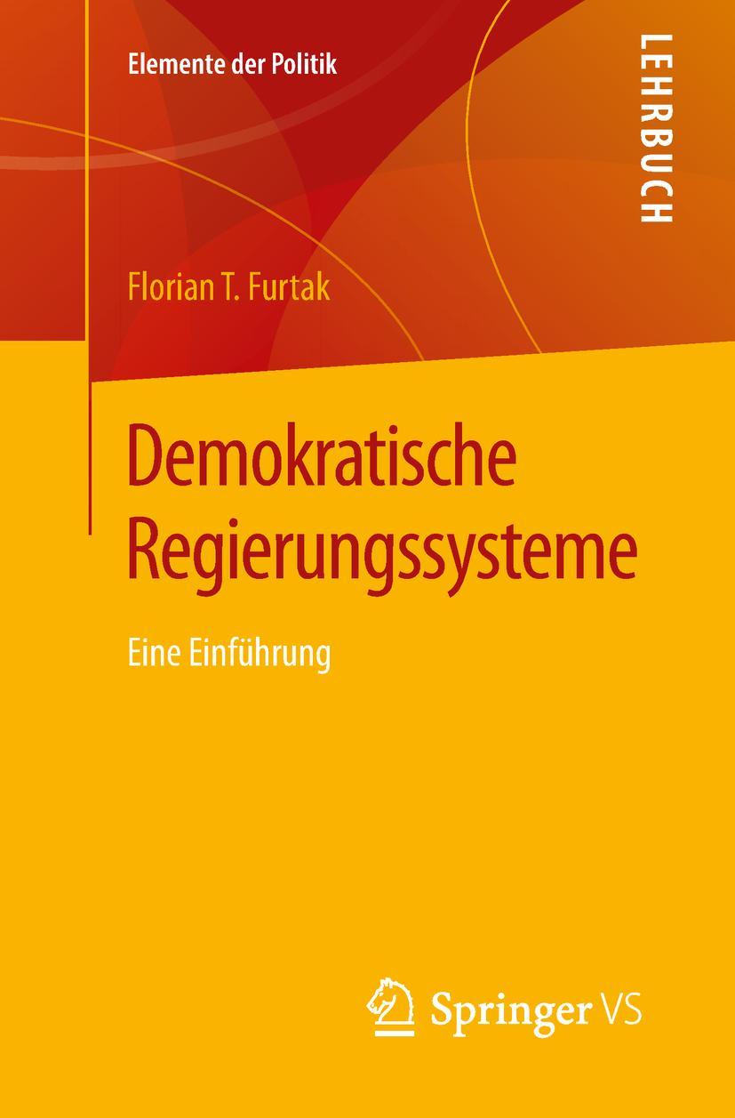 Cover: 9783658207823 | Demokratische Regierungssysteme | Eine Einführung | Florian T. Furtak