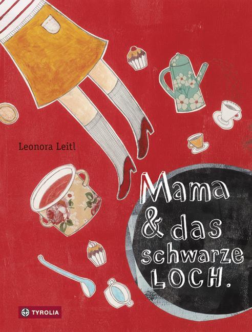 Cover: 9783702234362 | Mama & das schwarze Loch | Leonora Leitl | Buch | Deutsch | 2015