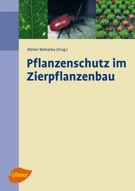 Cover: 9783800144099 | Pflanzenschutz im Zierpflanzenbau | Walter Wohanka | Buch | Deutsch