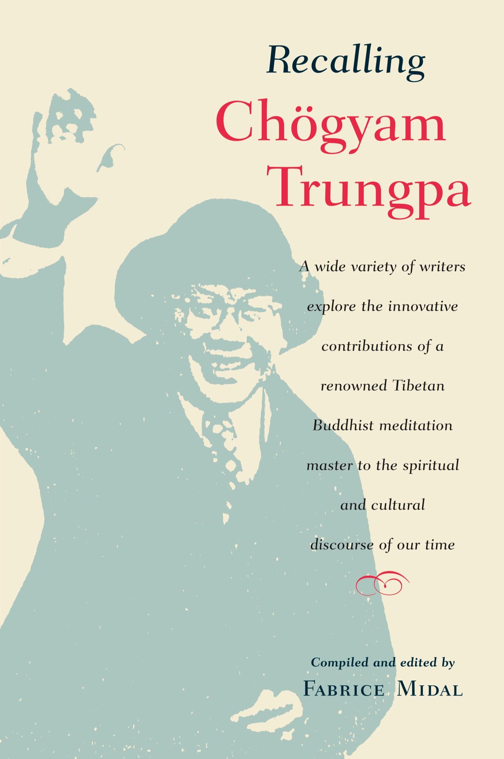 Cover: 9781590302071 | Recalling Chogyam Trungpa | Fabrice Midal | Taschenbuch | Englisch