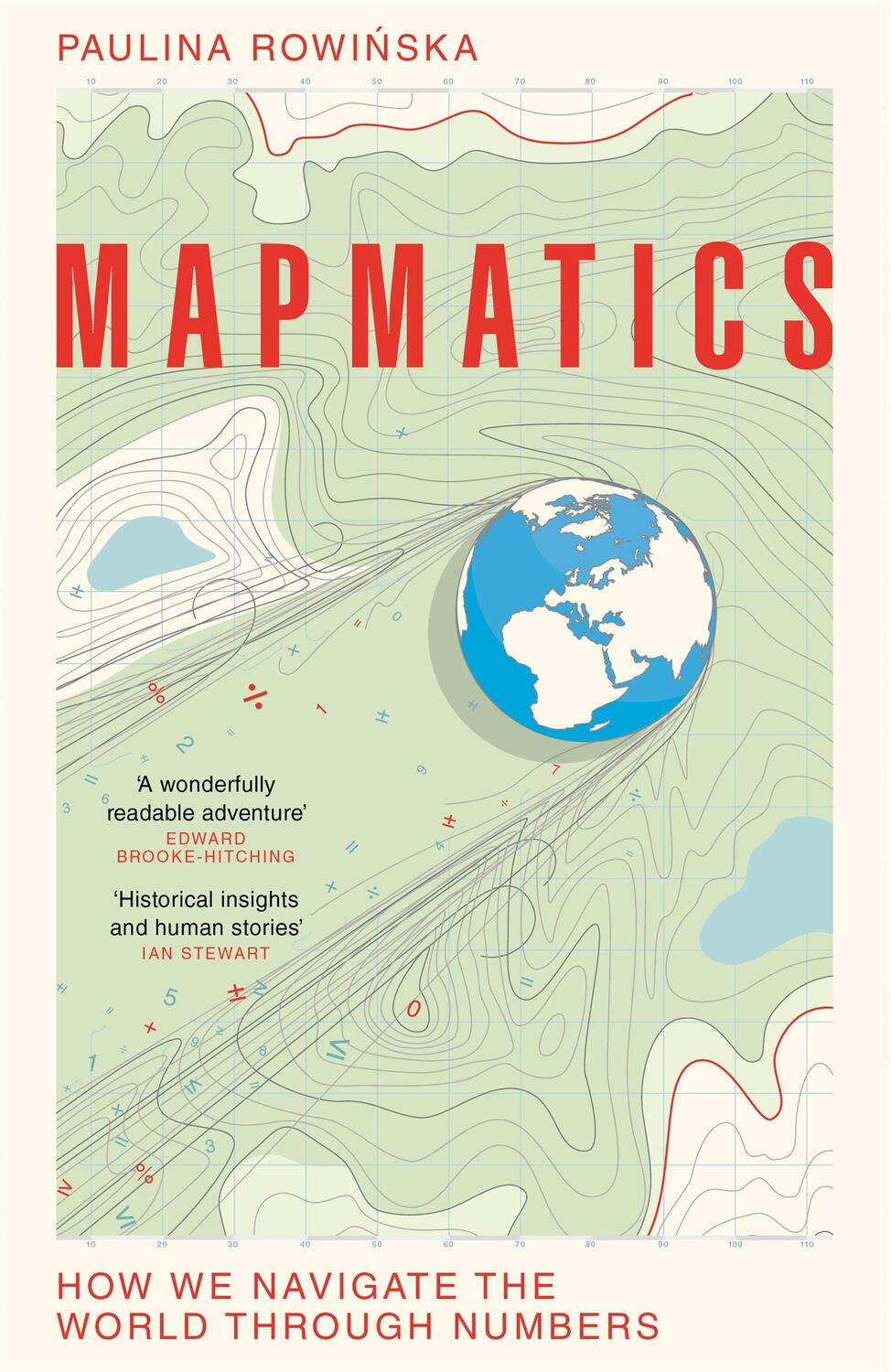 Cover: 9781035007059 | Mapmatics | How We Navigate the World Through Numbers | Rowinska
