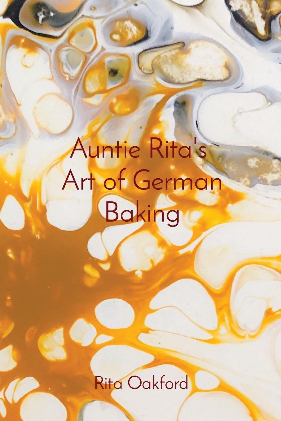 Cover: 9783910662001 | Auntie Rita's Art of German Baking | Rita Oakford | Taschenbuch | 2023