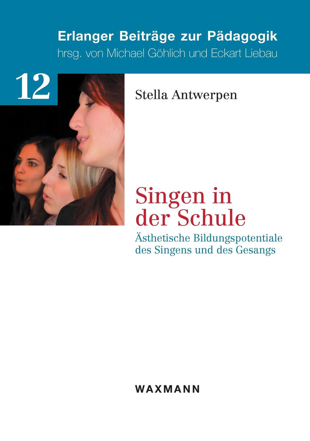 Cover: 9783830930105 | Singen in der Schule | Stella Antwerpen | Taschenbuch | Paperback