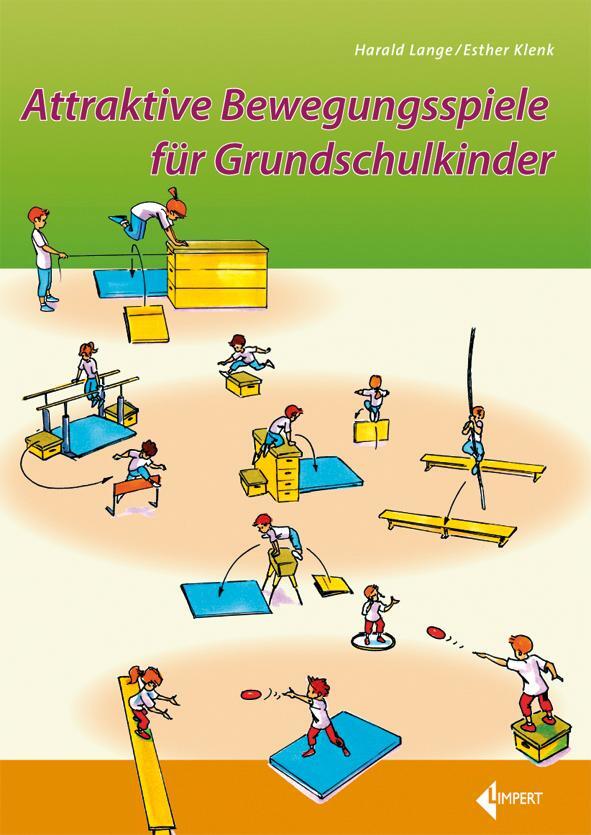 Cover: 9783785318898 | Attraktive Bewegungsspiele für Grundschulkinder | Harald Lange (u. a.)
