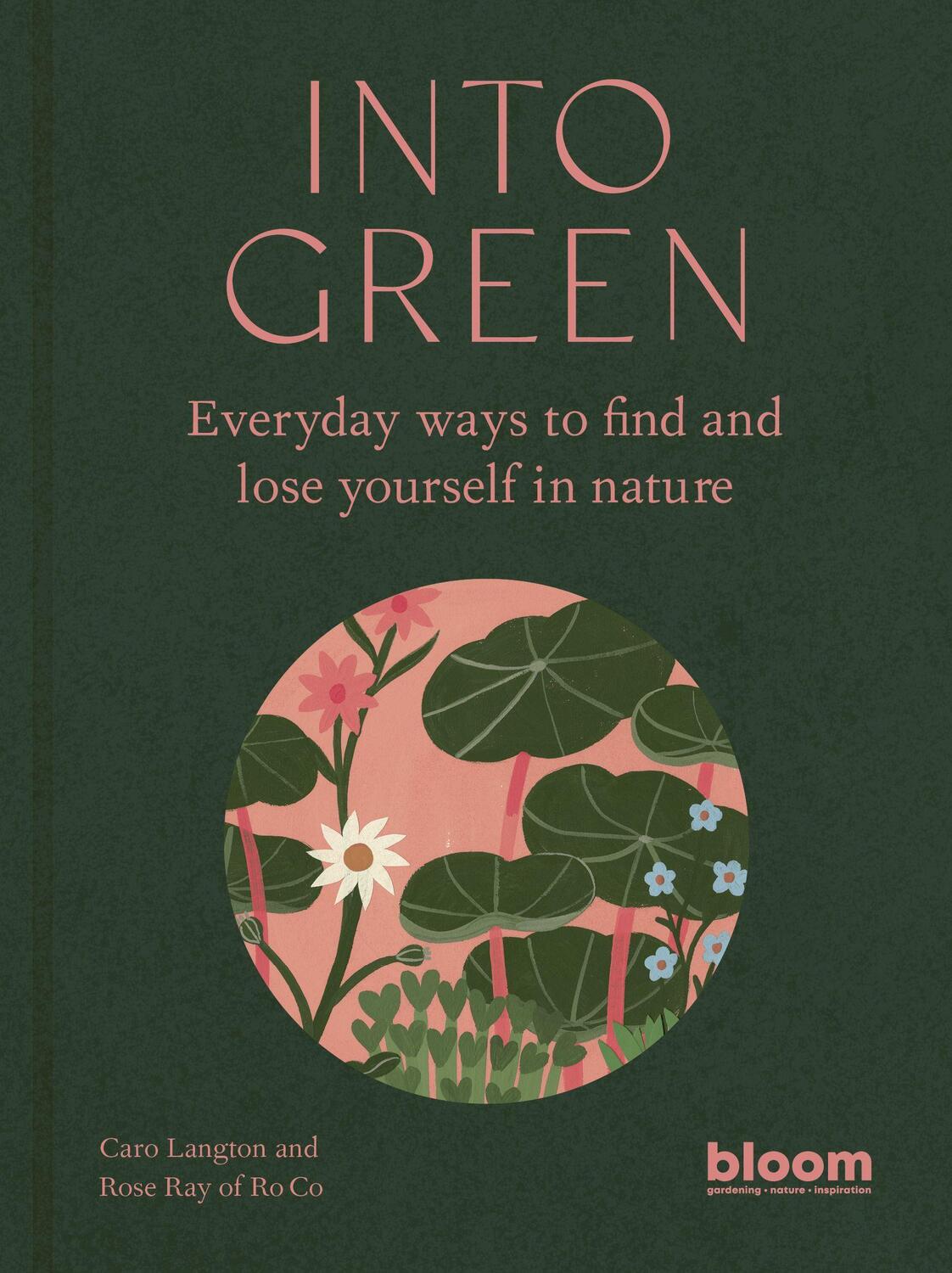 Cover: 9780711269767 | Into Green | Everyday ways to find and lose yourself in nature | Buch