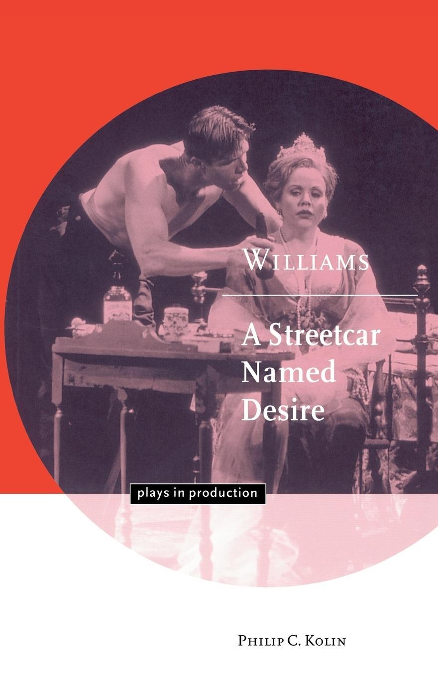 Cover: 9780521626101 | Williams | A Streetcar Named Desire | Philip C. Kolin | Taschenbuch