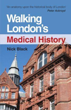 Cover: 9781444172430 | Walking London's Medical History Second Edition | Medical History