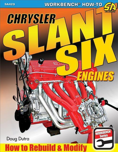 Cover: 9781613254325 | Chrysler Slant Six Engines | How to Rebuild and Modify | Doug Dutra