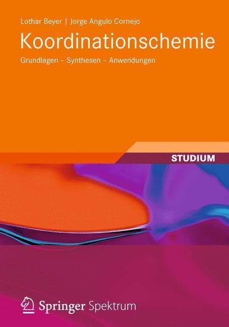 Cover: 9783834818003 | Koordinationschemie | Grundlagen - Synthesen - Anwendungen | Buch