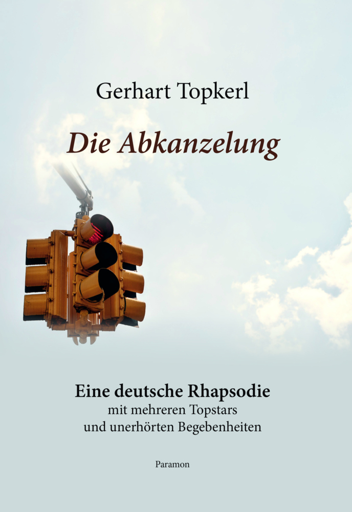 Cover: 9783038308423 | Die Abkanzelung | Eine deutsche Rhapsodie | Gerhart Topkerl | Buch