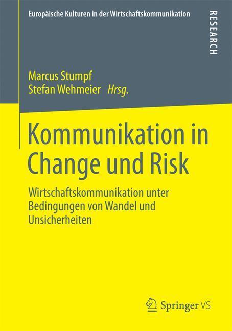 Cover: 9783658002176 | Kommunikation in Change und Risk | Stefan Wehmeier (u. a.) | Buch