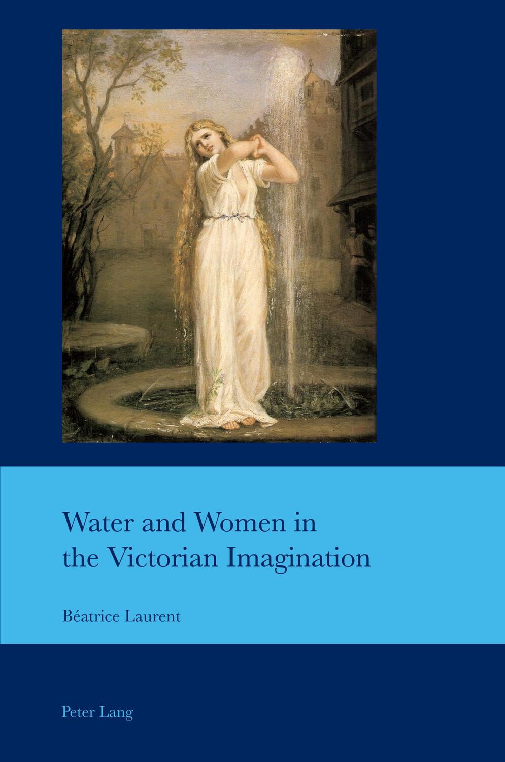 Cover: 9781789974867 | Water and Women in the Victorian Imagination | Béatrice Laurent | Buch