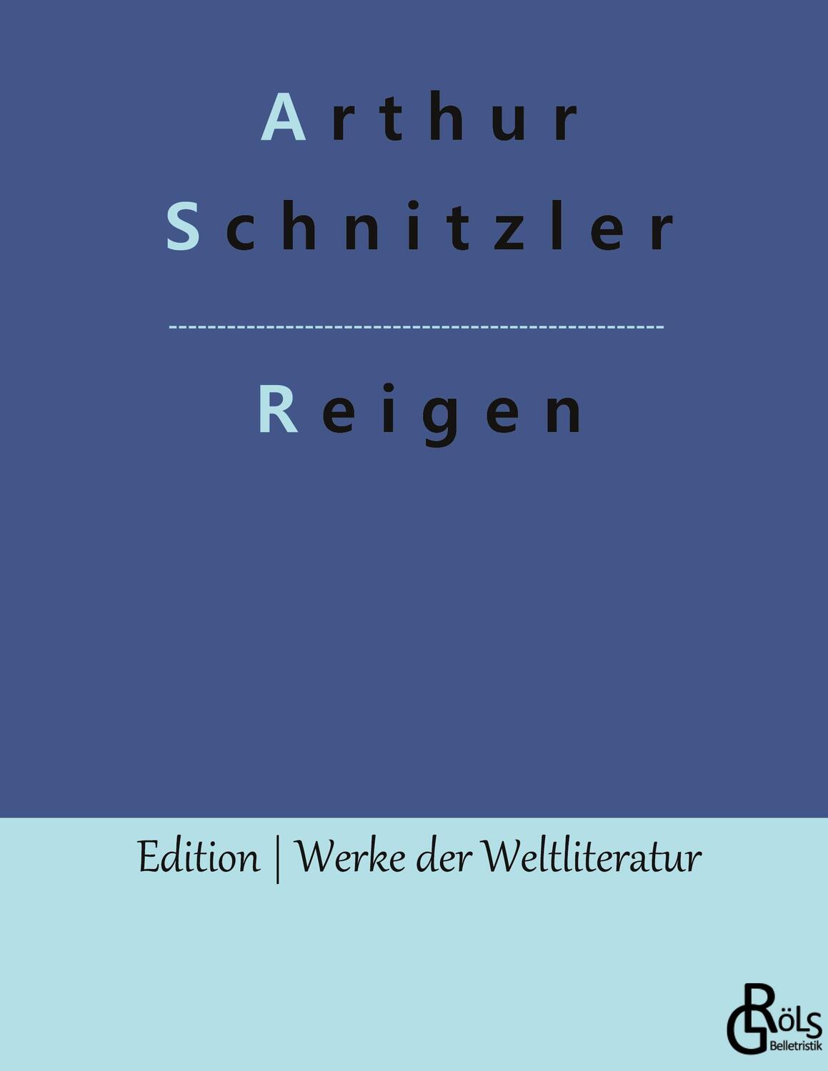 Cover: 9783966372848 | Reigen | Gebundene Ausgabe | Arthur Schnitzler | Buch | 148 S. | 2020