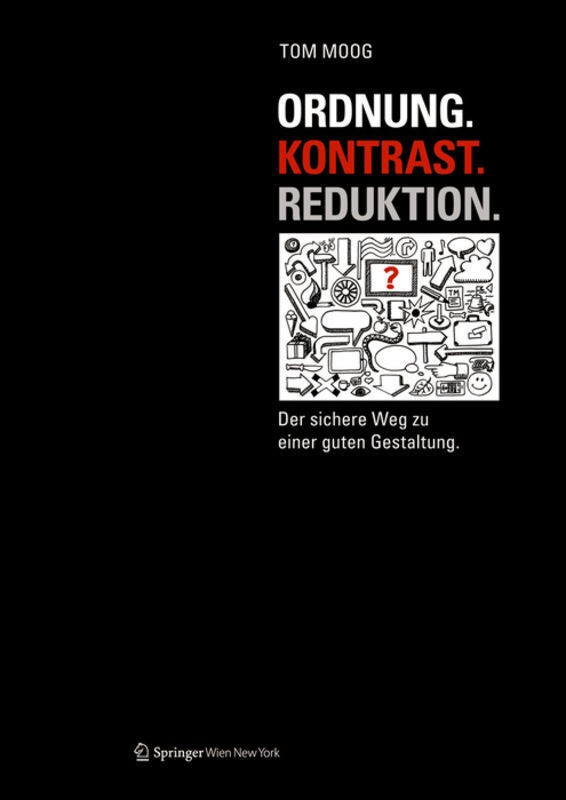 Cover: 9783990435298 | Ordnung. Kontrast. Reduktion | Tom Moog | Buch | Deutsch | 2013