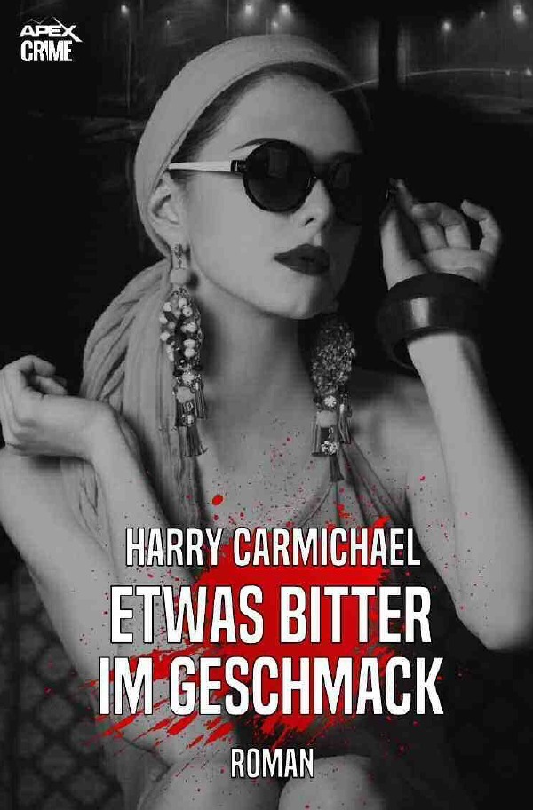 Cover: 9783750276338 | ETWAS BITTER IM GESCHMACK | Der Krimi-Klassiker! | Harry Carmichael
