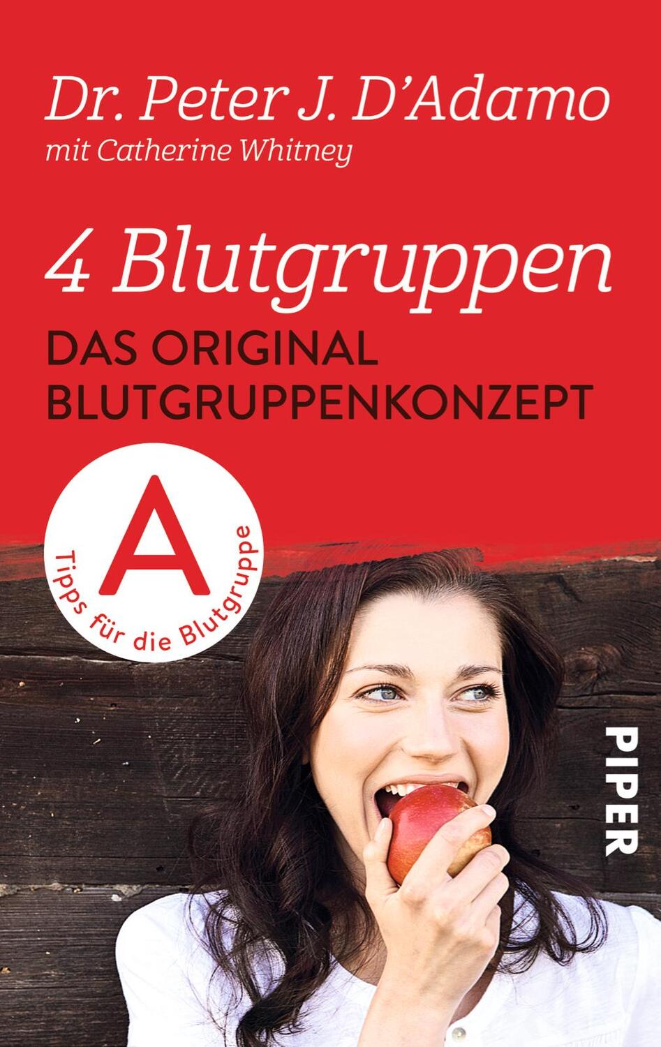 Cover: 9783492306546 | 4 Blutgruppen - Das Original-Blutgruppenkonzept | Peter J. D'Adamo