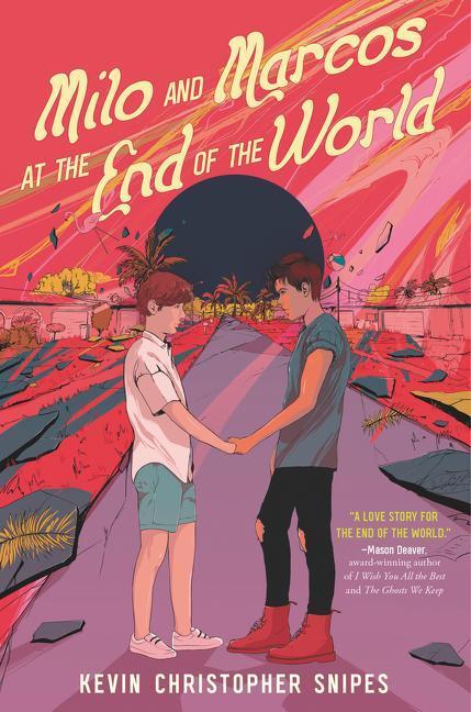 Cover: 9780063062566 | Milo and Marcos at the End of the World | Kevin Christopher Snipes