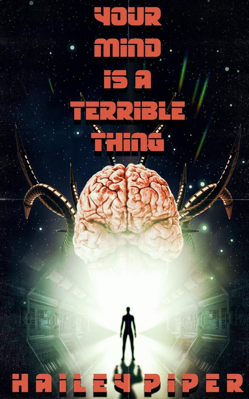 Cover: 9781737463351 | Your Mind is a Terrible Thing | Hailey Piper | Taschenbuch | Paperback