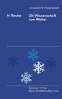 Cover: 9783540085614 | Die Wissenschaft vom Wetter | Heinz Reuter | Taschenbuch | Springer