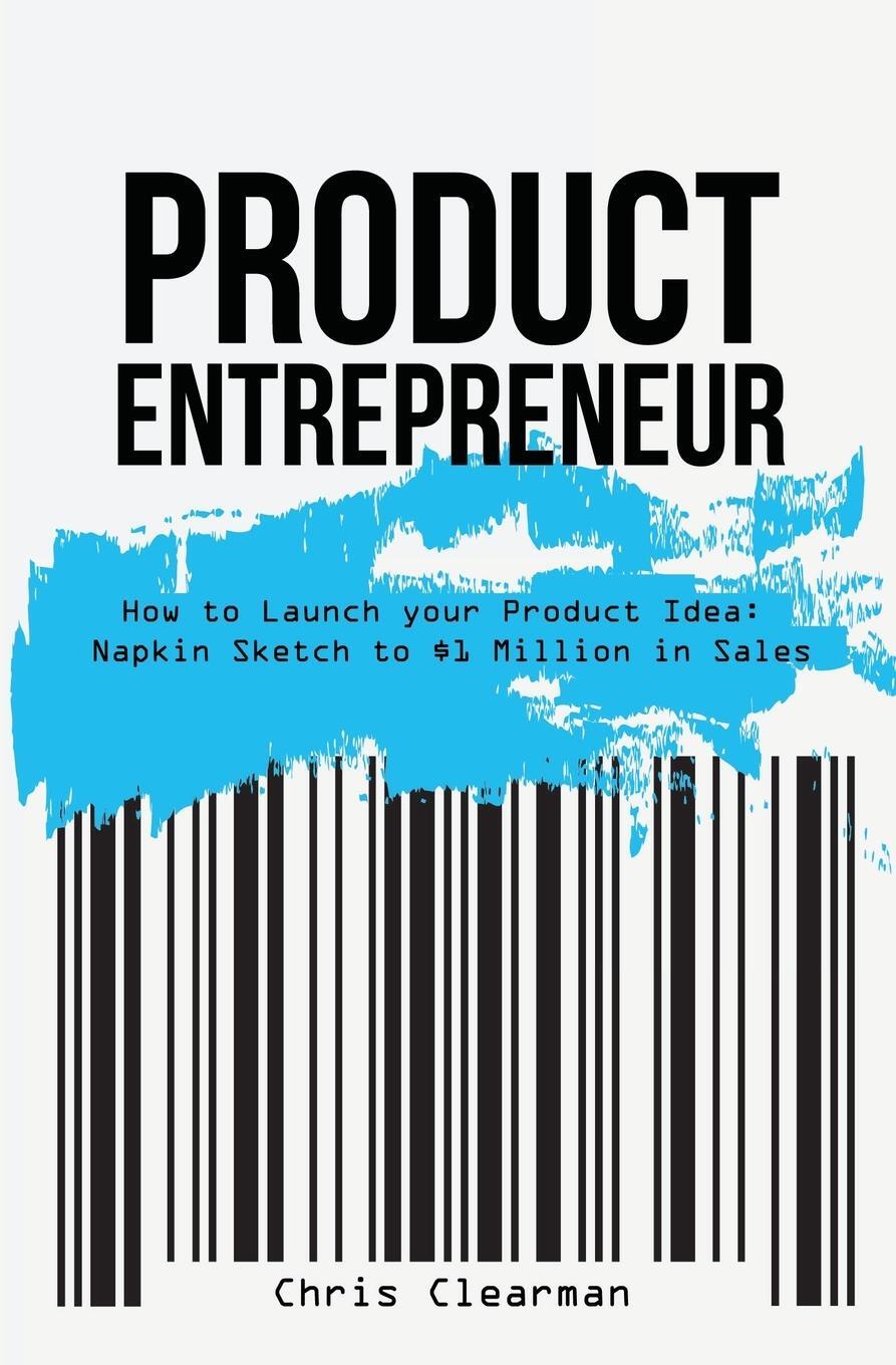 Cover: 9780578906485 | Product Entrepreneur | Chris Clearman | Taschenbuch | Paperback | 2021