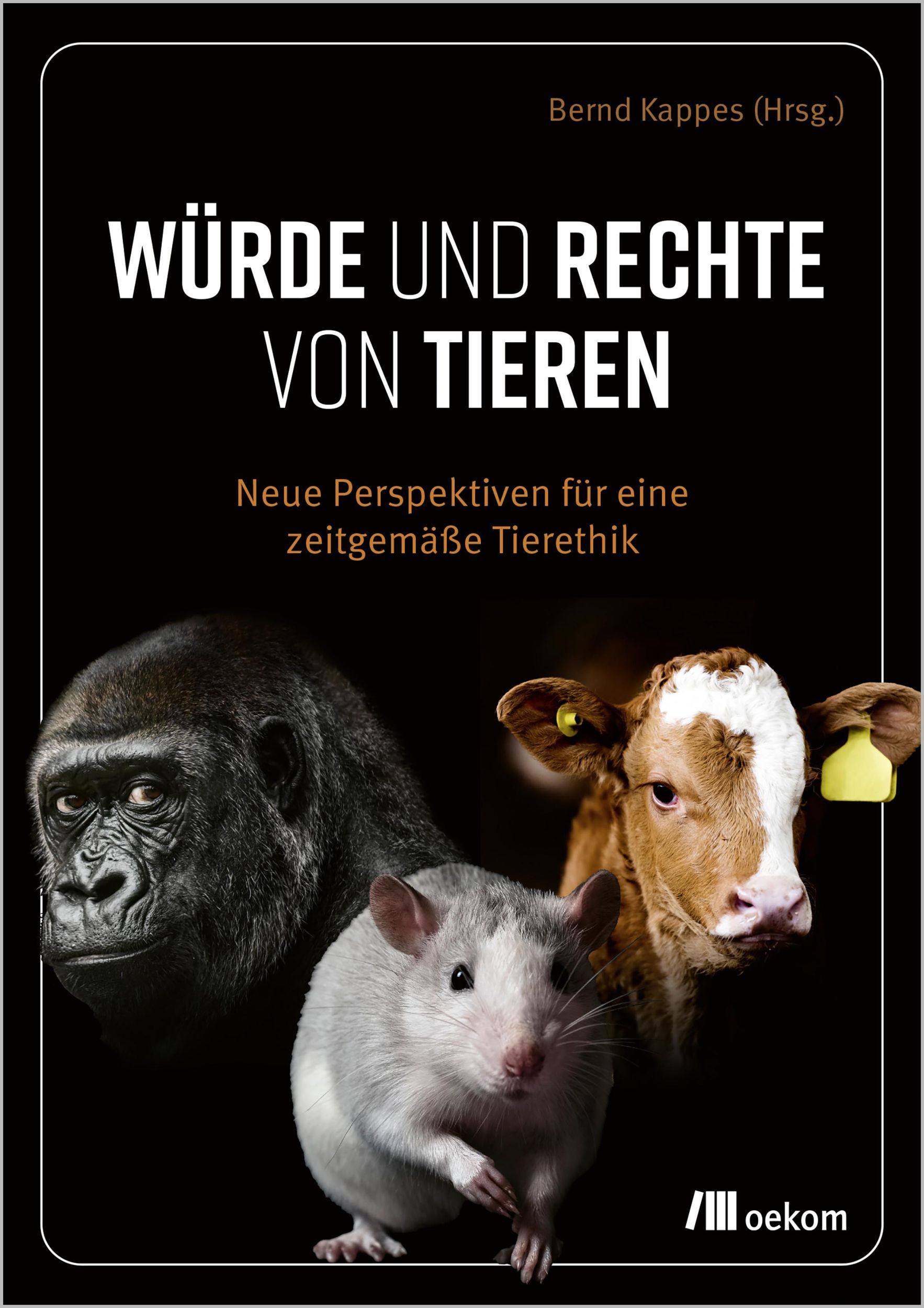 Cover: 9783987261442 | Würde und Rechte von Tieren | Bernd Kappes | Taschenbuch | 192 S.