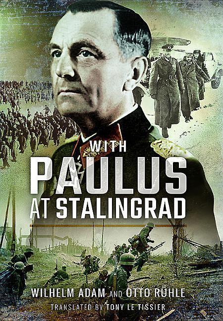 Cover: 9781473898981 | With Paulus at Stalingrad | Wilhelm Adam (u. a.) | Taschenbuch | 2017