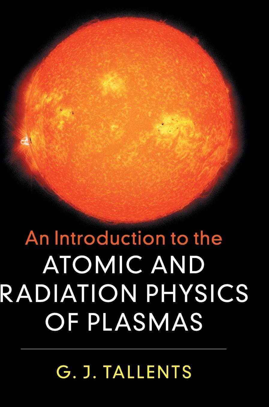 Cover: 9781108419543 | An Introduction to the Atomic and Radiation Physics of Plasmas | Buch