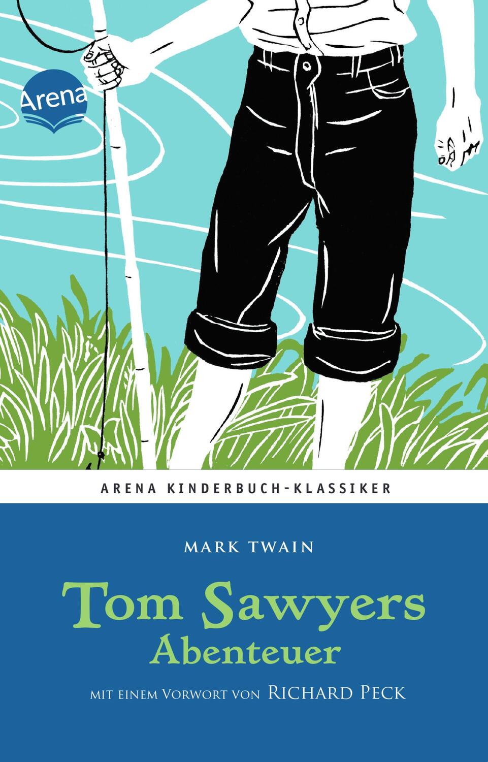 Cover: 9783401065243 | Tom Sawyers Abenteuer | Arena Kinderbuch-Klassiker | Mark Twain | Buch