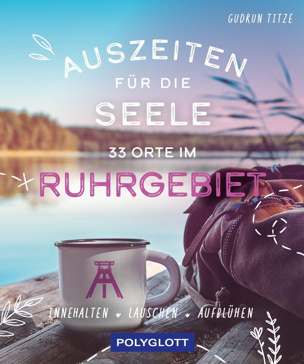 Cover: 9783846409596 | Auszeiten für die Seele im Ruhrgebiet | Gudrun Titze | Taschenbuch