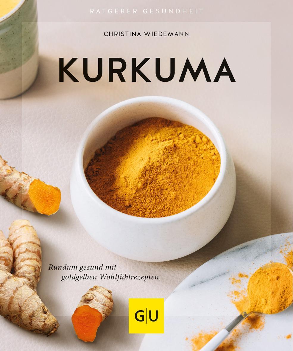 Cover: 9783833872778 | Kurkuma | Rundum gesund mit goldgelben Wohlfühlrezepten | Wiedemann