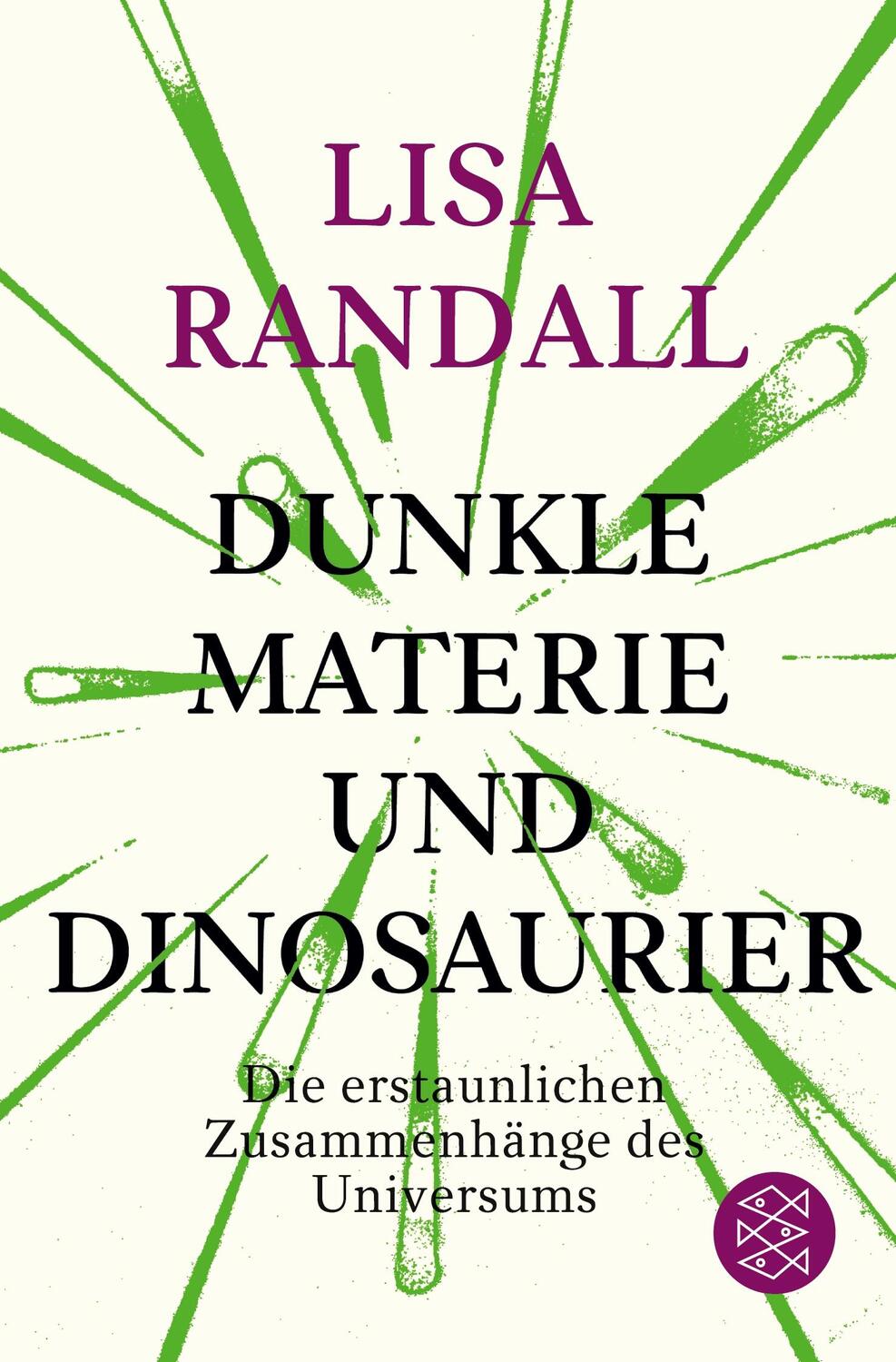 Cover: 9783596030521 | Dunkle Materie und Dinosaurier | Lisa Randall | Taschenbuch | 464 S.
