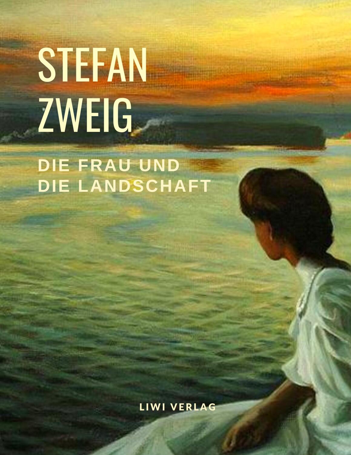 Cover: 9783965421554 | Die Frau und die Landschaft | Stefan Zweig | Taschenbuch | Paperback