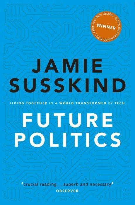 Cover: 9780198848929 | Future Politics | Living Together in a World Transformed by Tech