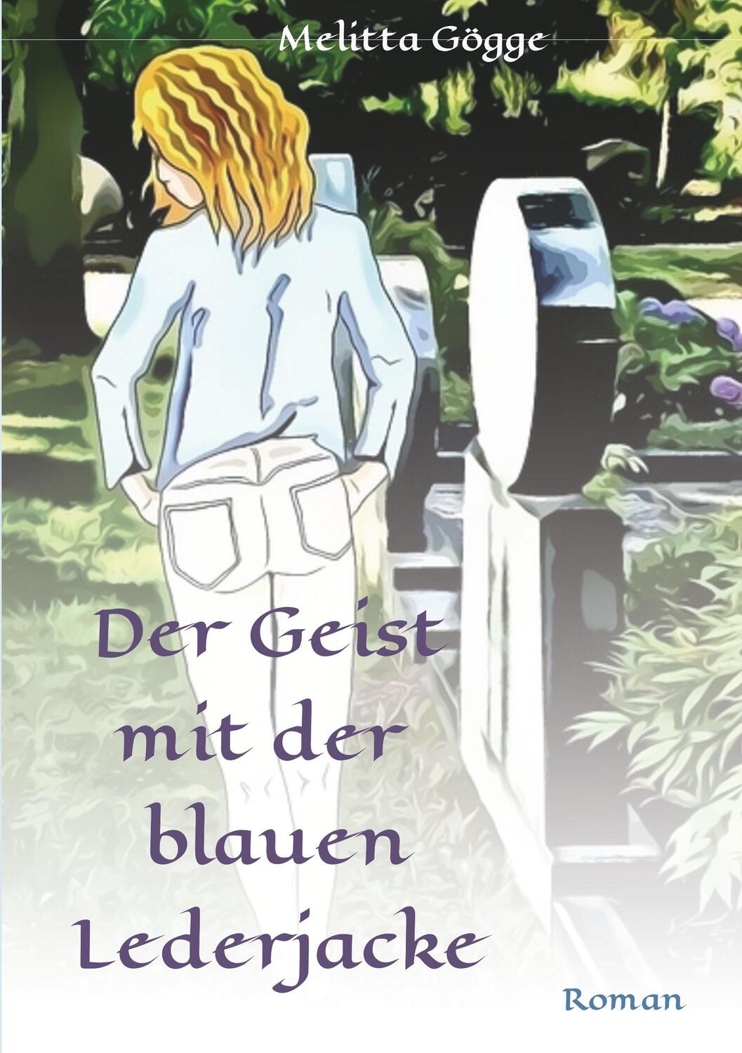 Cover: 9783749762705 | Der Geist mit der blauen Lederjacke | Roman | Melitta Gögge | Buch
