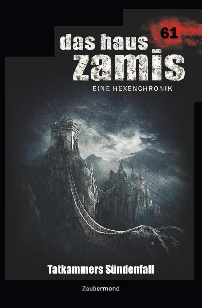 Cover: 9783962372613 | Das Haus Zamis 61 - Tatkammers Sündenfall | Thurner (u. a.) | Buch