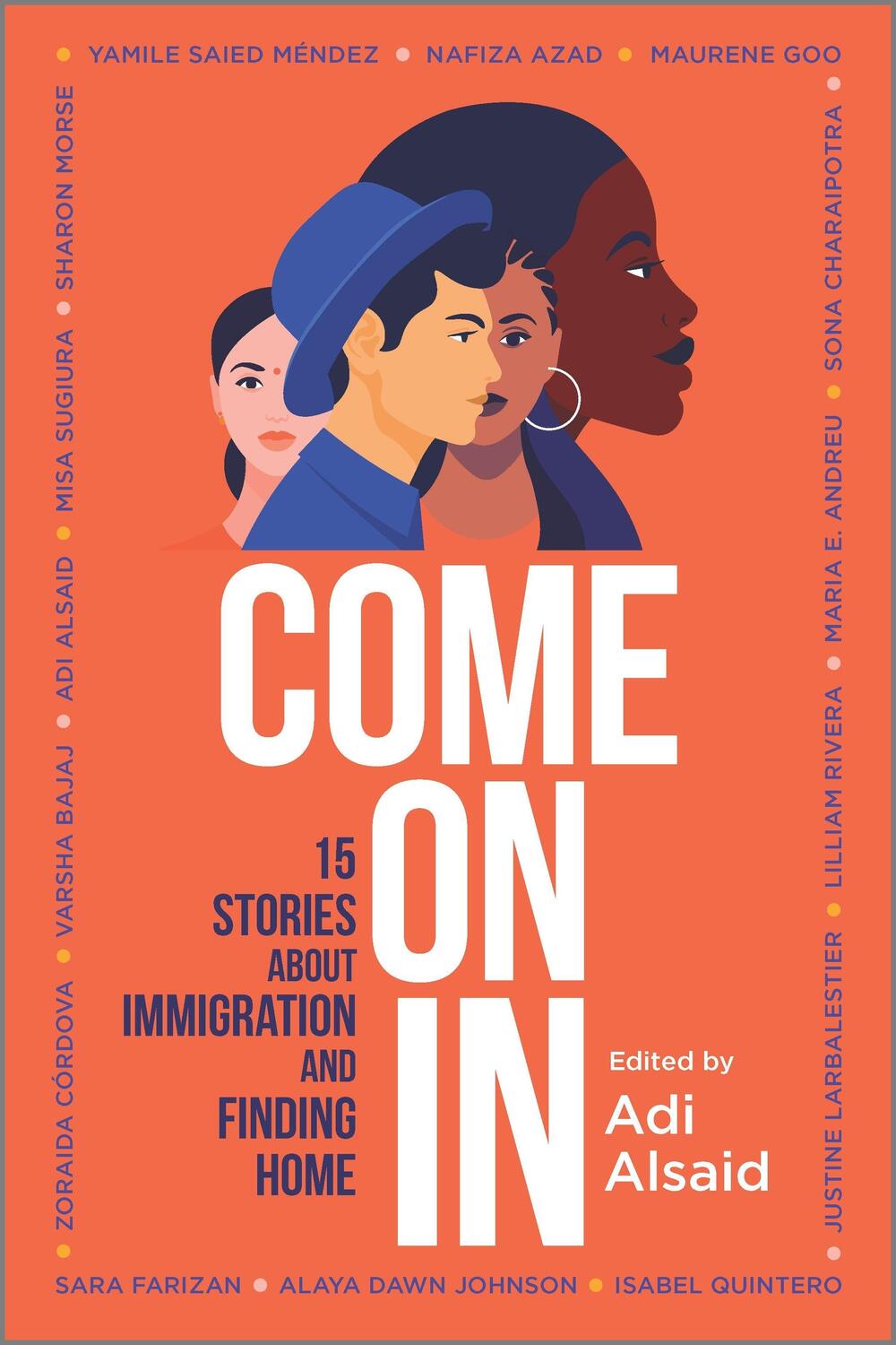 Cover: 9781335424365 | Come on in | 15 Stories about Immigration and Finding Home | Alsaid