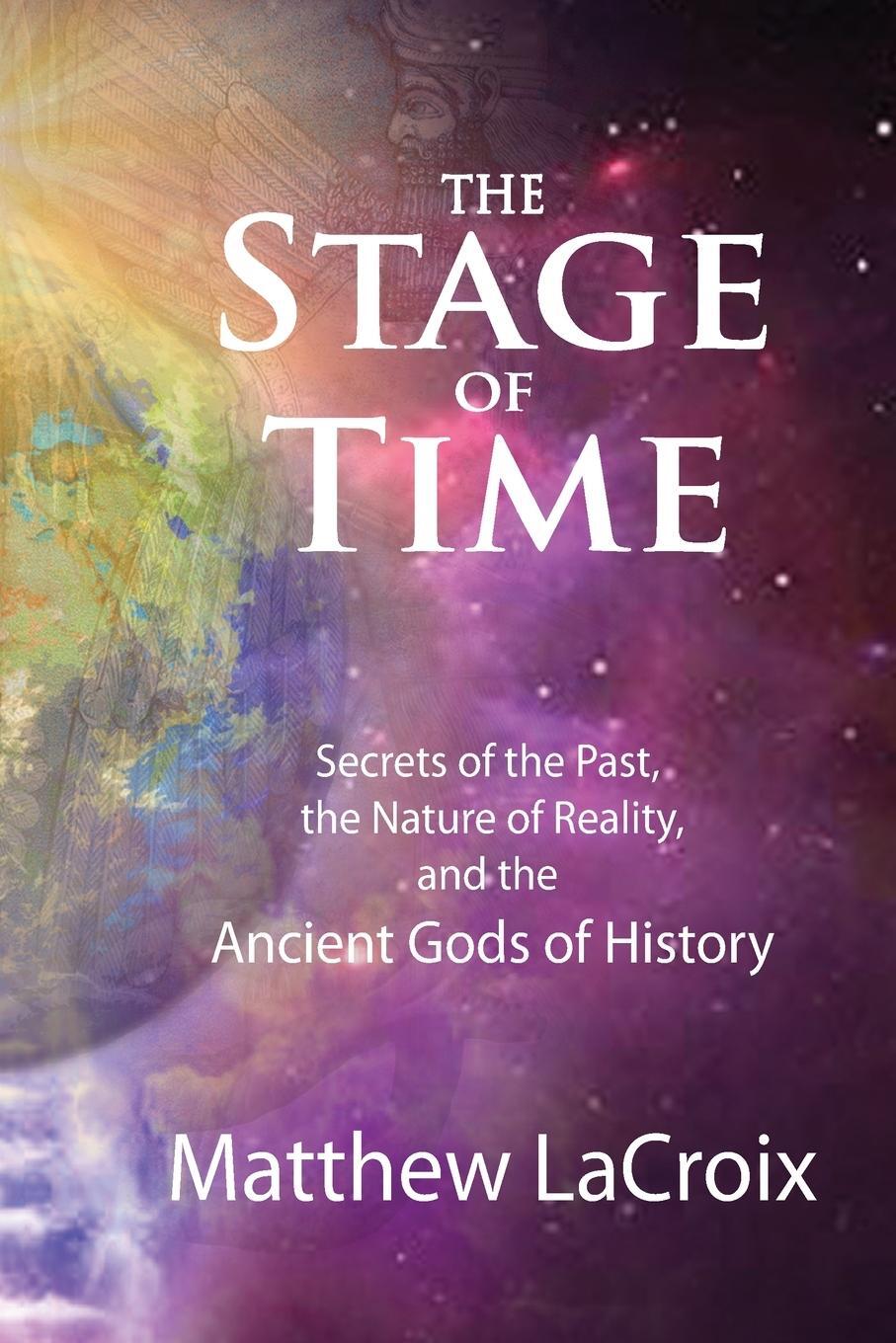 Cover: 9780578554938 | The Stage of Time | Matthew R LaCroix | Taschenbuch | Paperback | 2019