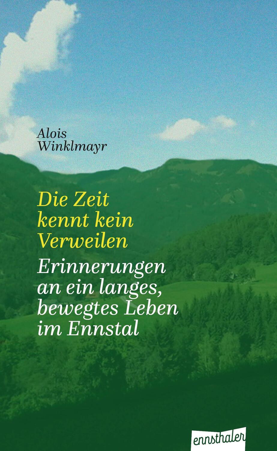 Cover: 9783709501559 | Die Zeit kennt kein Verweilen | Alois Winklmayr | Taschenbuch | 132 S.