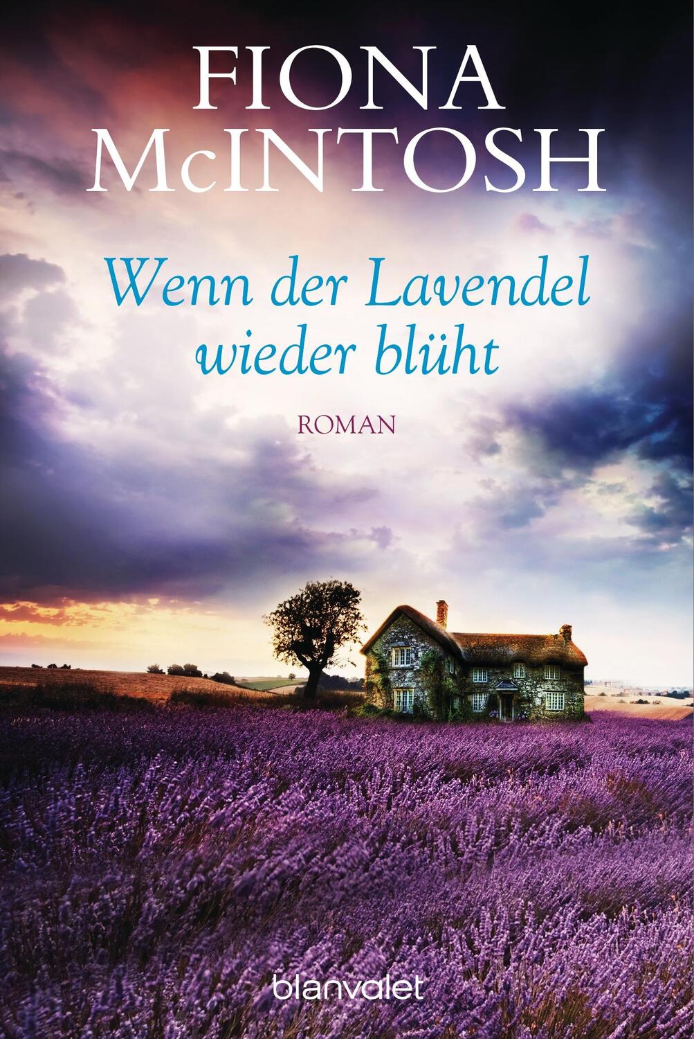 Cover: 9783734102028 | Wenn der Lavendel wieder blüht | Fiona McIntosh | Taschenbuch | 2016