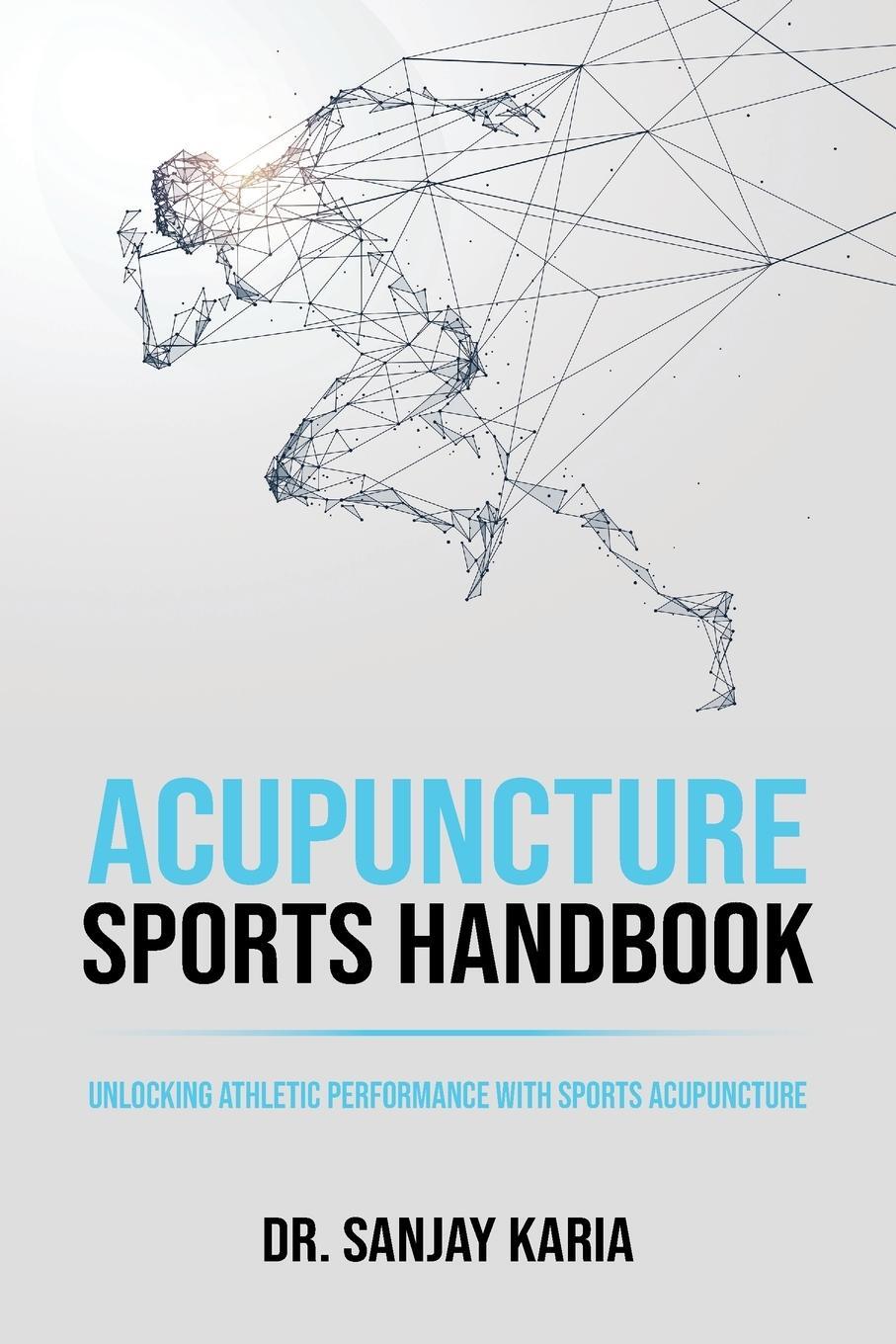 Cover: 9781803817927 | Acupuncture Sports Handbook | Sanjay Karia | Taschenbuch | Paperback