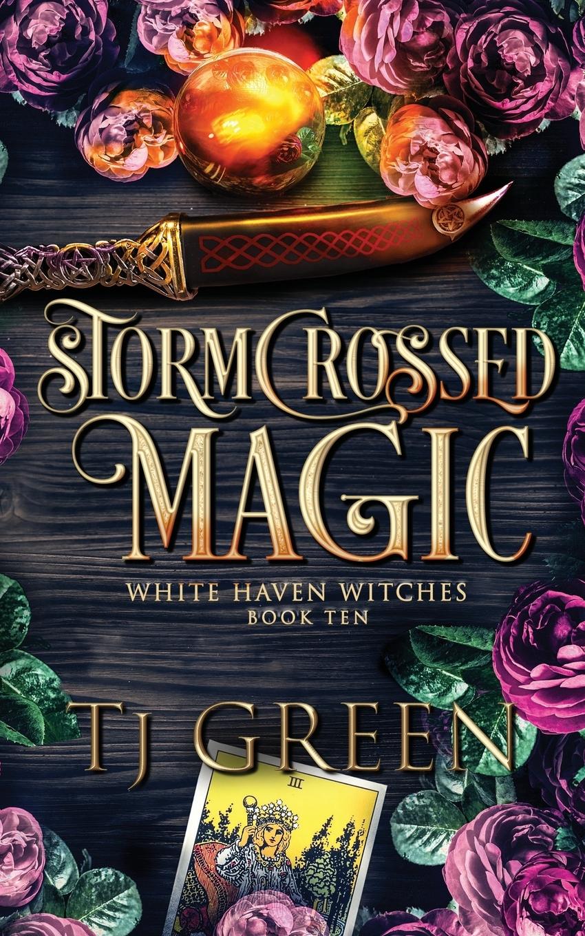 Cover: 9781990047442 | Stormcrossed Magic | Paranormal Witch Mysteries | T J Green | Buch