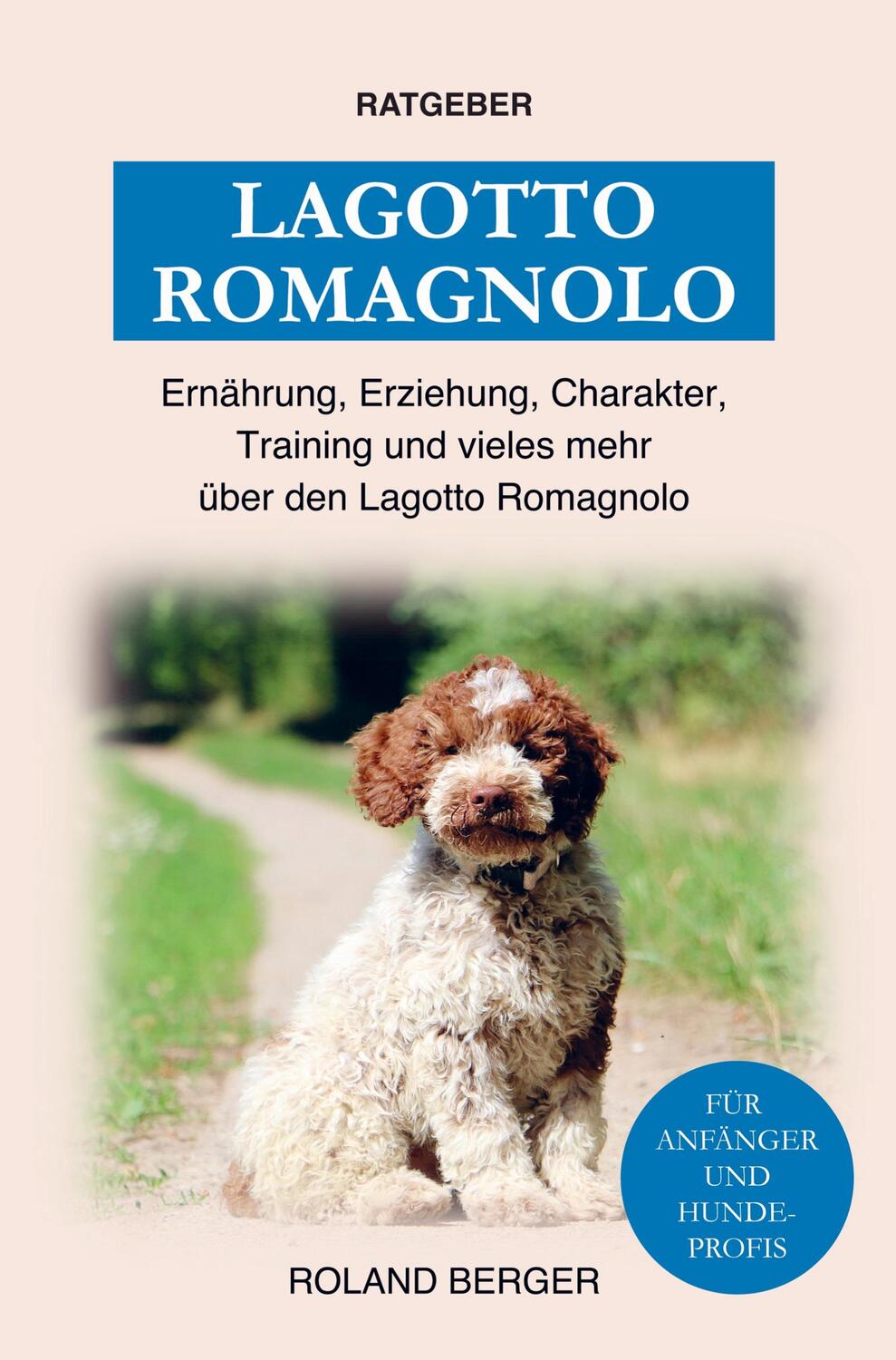 Cover: 9789403666044 | Lagotto Romagnolo | Mein Hund fürs Leben Ratgeber | Taschenbuch | 2024