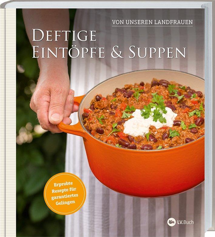 Cover: 9783784356235 | Deftige Eintöpfe und Suppen von unseren Landfrauen | Landfrauen | Buch