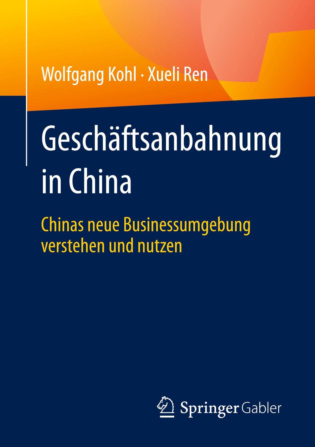 Cover: 9783658419790 | Geschäftsanbahnung in China | Xueli Ren (u. a.) | Taschenbuch | xiii
