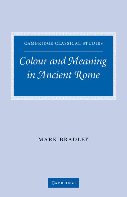 Cover: 9780521291224 | Colour and Meaning in Ancient Rome | Mark Bradley | Taschenbuch | 2011